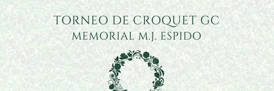 Torneo de Croquet GC MEMORIAL M.J. ESPIDO